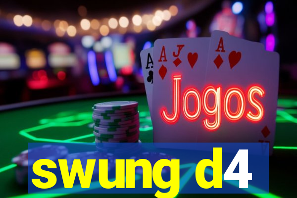 swung d4